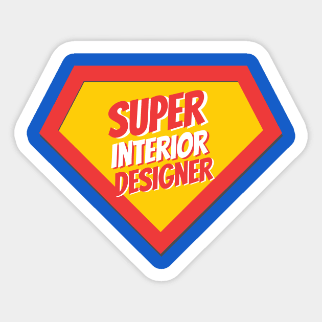 Interior Designer Gifts | Super Interior Designer Sticker by BetterManufaktur